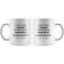 I Like Long Romantic Walks Down Every Aisle At Home Depot Funny Mug Quote - Island Dog T-Shirt Company