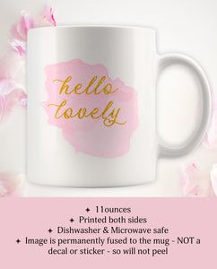 Hello Lovely Coffee Mug for Women - Cute Rose Pink and Gold Cups & Mugs for Beautiful Women - Island Dog T-Shirt Company