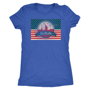 We Are All Immigrants - US Flag Pro Immigration Tee for Women - Short Sleeve Ultra Comfort Ladies' Shirt - Island Dog T-Shirt Company