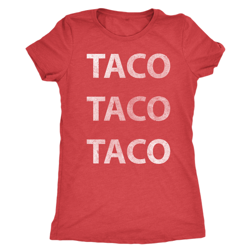 Taco Taco Taco - Ladies' Foodie Shirt - Women's Ultra Soft Comfort Short Sleeve Tee - Island Dog T-Shirt Company