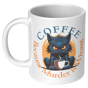 Funny Cat Mugs for Cat Lovers - Coffee Lovers Mug - Funny Cat Cup - Cat Coffee Cup