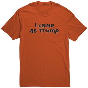 I Came as Trump - Instant Easy & Lazy Orange Trump Halloween Costume