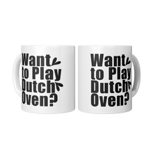 Want_to_Play_Dutch_Oven_Coffee_Mug_2_Mugs_Center_Mockup.png