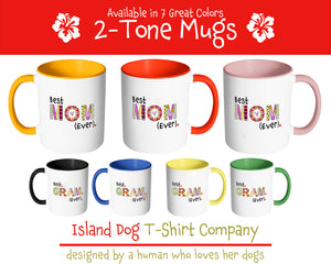 Best Nanu Ever - World's Best Grandpa Coffee Mug - 2 Tone Coffee Mug for Grandfather - Island Dog T-Shirt Company