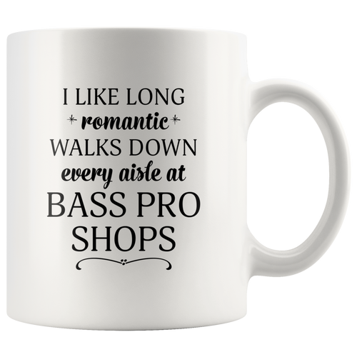 I Like Long Romantic Walks Down Every Aisle At Bass Pro Shops Funny Mug Quote - Island Dog T-Shirt Company