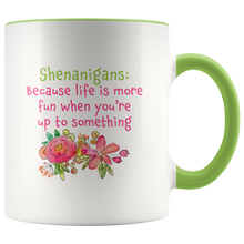 Shenanigans - Because Life is More Fun When You're Up to Something - Funny Coffee Mug - Island Dog T-Shirt Company