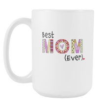 Best Mom Ever Coffee Mug - Great Gift Ideas for Mothers - 15 oz Ceramic Cup - Island Dog T-Shirt Company