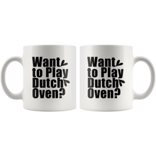 Want to Play Dutch Oven Funny Fart Coffee Mug for Men - Husband Boyfriend Fiance Coffee Cup - Island Dog T-Shirt Company