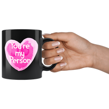 You're My Person - Cute Anniversary Valentine's Day Coffee Mug Present for Her - Island Dog T-Shirt Company