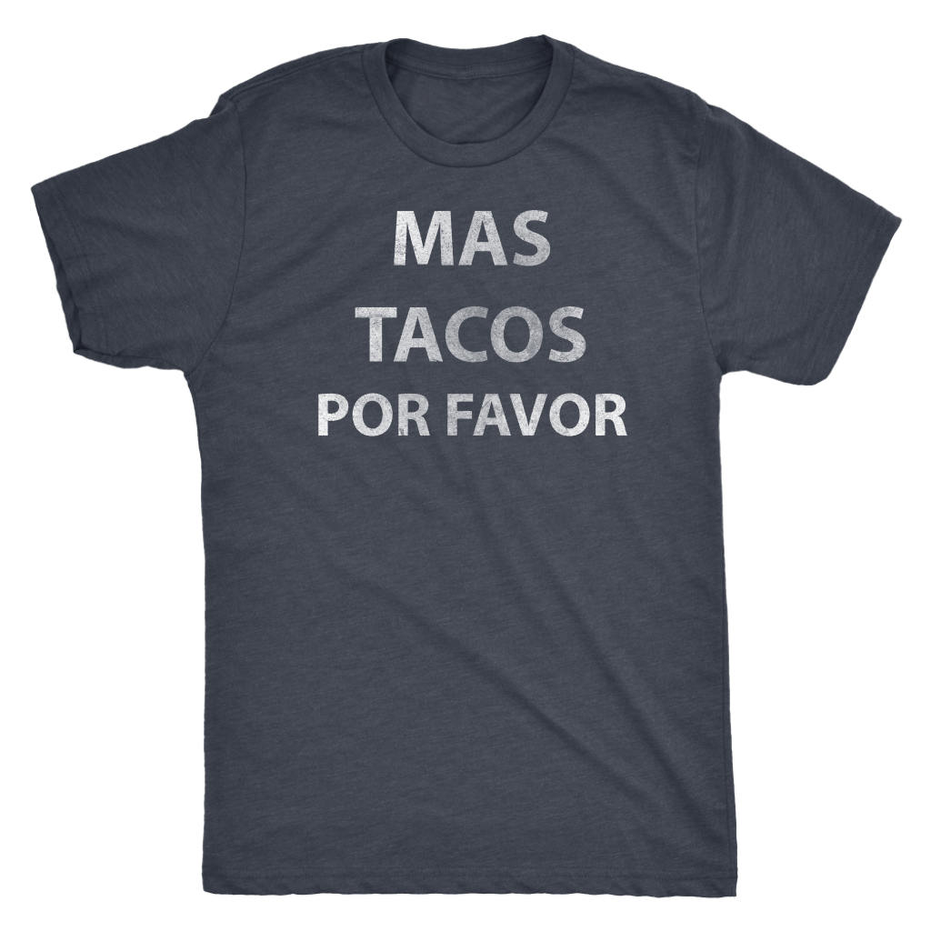 Men's Ultra Soft Comfort Short Sleeve Tee - Mas Tacos Por Favor - Guy's Foodie Shirt - Island Dog T-Shirt Company