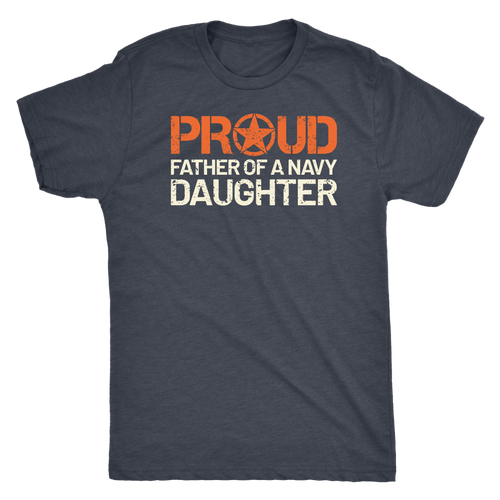 Proud Father of a Navy Daughter - Men's Ultra Comfort Short Sleeve Military Dad Tee - Island Dog T-Shirt Company