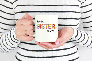 Best Sister Ever Coffee Mug - 11 oz Great Gift Ideas for Sis - Sister Birthday Present - Island Dog T-Shirt Company