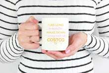Costco Mugs - I Like Long Romantic Walks Down Every Aisle At Costco Funny Mug Quote - Island Dog T-Shirt Company