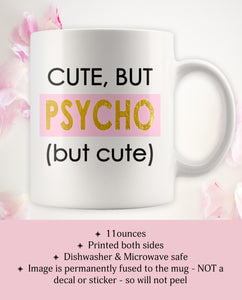 Cute But Psycho But Cute Sarcastic & Funny Mug for Women - Island Dog T-Shirt Company