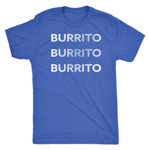 Burrito Burrito Burrito - Funny Foodie T-Shirt - Men's Ultra Soft Comfort Tee - Island Dog T-Shirt Company