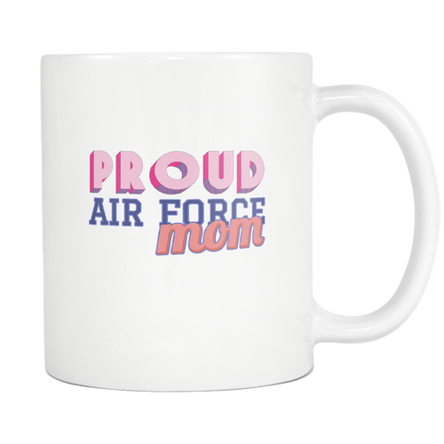 Proud Air Force Mom 11 ounce Coffee Mug - Tea Cup - Hot Chocolate Mug - Island Dog T-Shirt Company