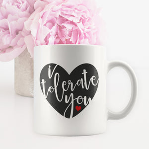 I Tolerate You Funny Valentine Anniversary Birthday Coffee Mug for Men & Women - Island Dog T-Shirt Company