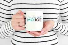 Make Mine a Cup of Mo'Joe 11 Ounce Coffee Mug - Island Dog T-Shirt Company