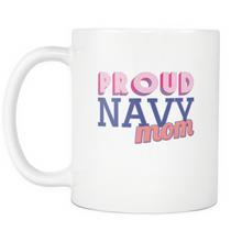 Proud Navy Mom 11 ounce Coffee Mug - Tea Cup - Hot Chocolate Mug - Island Dog T-Shirt Company