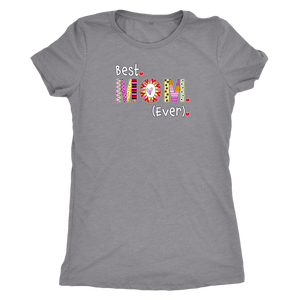 Best Mom Ever - Women's Ultra Soft Comfort Short Sleeve Tee - Gift for Your Mother - Island Dog T-Shirt Company