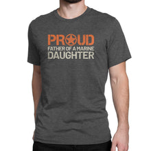 Proud Father of a Marine Daughter - Men's Ultra Soft Short Sleeve Military Dad Tee - Island Dog T-Shirt Company