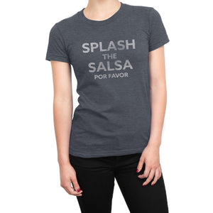 Splash the Salsa Por Favor - Ladies' Foodie Shirt - Women's Ultra Soft Comfort Short Sleeve Tee - - Island Dog T-Shirt Company