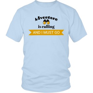 Adventure is Calling and I Must Go Unisex T-Shirt - Island Dog T-Shirt Company