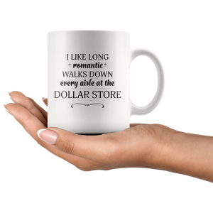 I Like Long Romantic Walks Down Every Aisle At the Dollar Store Funny Mug Quote - Island Dog T-Shirt Company
