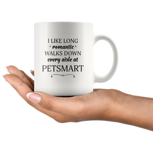 I Like Long Romantic Walks Down Every Aisle At PetSmart Funny Mug Quote - Island Dog T-Shirt Company