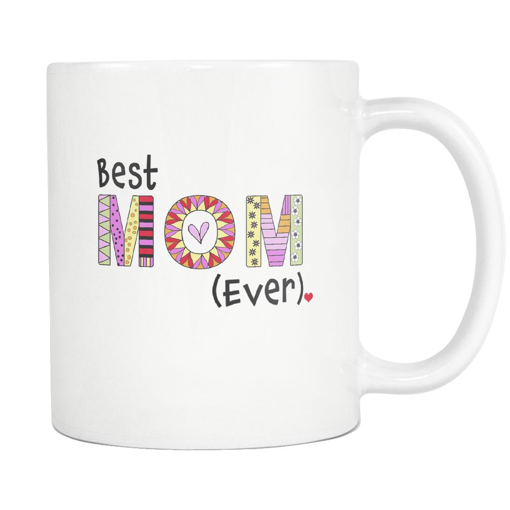 Best Mom Ever Coffee Mug - 11 oz Great Gift Ideas for Mothers - Mom's Birthday, Mother's Day - Island Dog T-Shirt Company