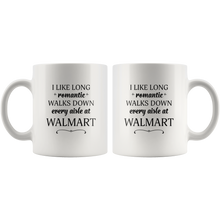 I Like Long Romantic Walks Down Every Aisle At Walmart Funny Mug Quote - Island Dog T-Shirt Company