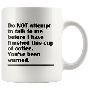 You've Been Warned Funny Coffee Mug - Not Before the Coffee - Island Dog T-Shirt Company