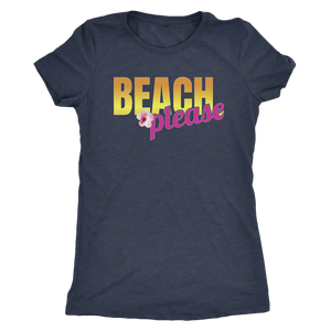 Beach Please - Ladies Ultra Soft Triblend Beach & Summer Tee - Island Dog T-Shirt Company