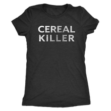Cereal Killer - Funny Attitude T-Shirt - Ladies' Ultra Soft Comfort Tee - Island Dog T-Shirt Company