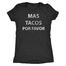Mas Tacos Por Favor - Ladies' Foodie Shirt - Women's Ultra Soft Comfort Short Sleeve Tee - Island Dog T-Shirt Company