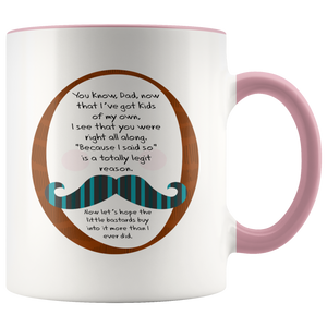 Because I Said So - Hilarious Coffee Mug for Father - Raising Kids Funny Mug - 11 oz 2-Color Coffee Cup - Island Dog T-Shirt Company