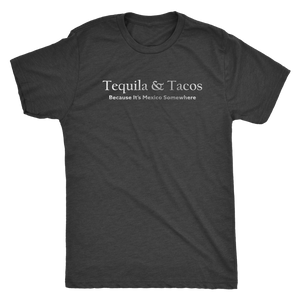 Tequila & Tacos - Funny Foodie T-Shirt - Men's Ultra Soft Comfort Tee - Island Dog T-Shirt Company