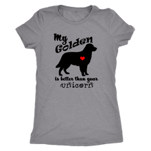 My Golden Retriever is Better Than Your Unicorn Women's T-Shirt - Triblend - Island Dog T-Shirt Company