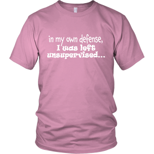 In My Own Defense I Was Left Unsupervised Funny Graphic Tshirt - Island Dog T-Shirt Company