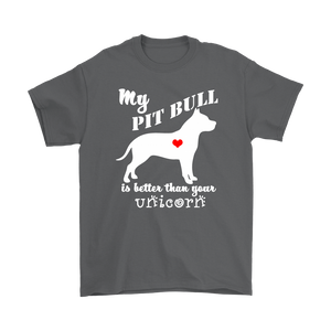 My Pit Bull is Better Than Your Unicorn - Men's T-Shirt - Island Dog T-Shirt Company