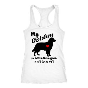My Golden Retriever is Better Than Your Unicorn Women's T-Shirt - Racerback Tank - Island Dog T-Shirt Company