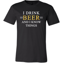 I Drink and I Know Things T-Shirt - Beer Drinker's Favorite Tee - Funny Beer T Shirt for Men - Island Dog T-Shirt Company