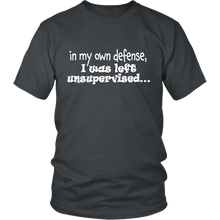 In My Own Defense I Was Left Unsupervised Funny Graphic Tshirt - Island Dog T-Shirt Company