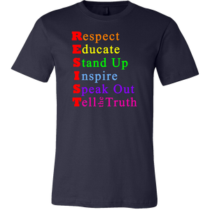 Resist - Respect - Educate - Stand Up - Inspire - Speak Out - Tell the Truth Men's T-shirt - Island Dog T-Shirt Company