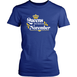 Queens are Born in November Birthday Gift Idea for Women - Island Dog T-Shirt Company