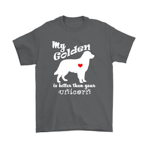 My Golden Retriever is Better Than Your Unicorn Men's T-Shirt - Island Dog T-Shirt Company