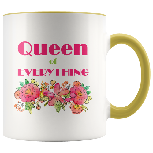 Queen of Everything - Funny Coffee Mug for Her - 11 oz 2-Color Coffee Cup fo Her - Island Dog T-Shirt Company